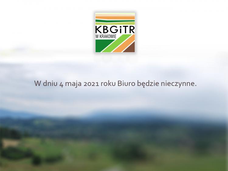 W dniu 4 maja 2021r Biuro będzie nieczynne.